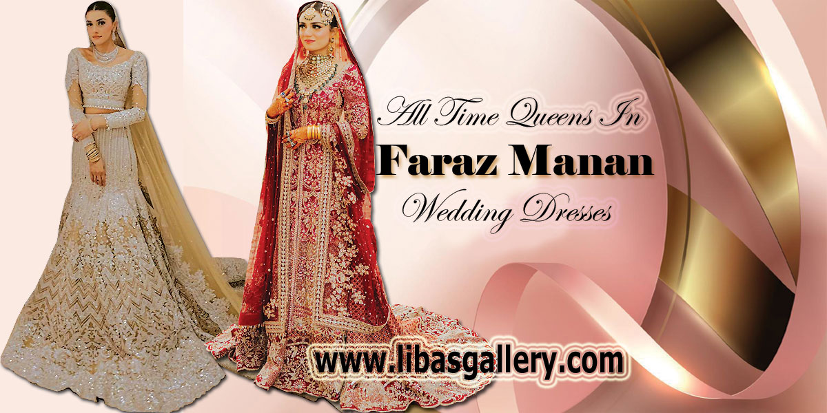 All Time Queens In Faraz Manan Wedding Dresses, Truly Beautiful Brides